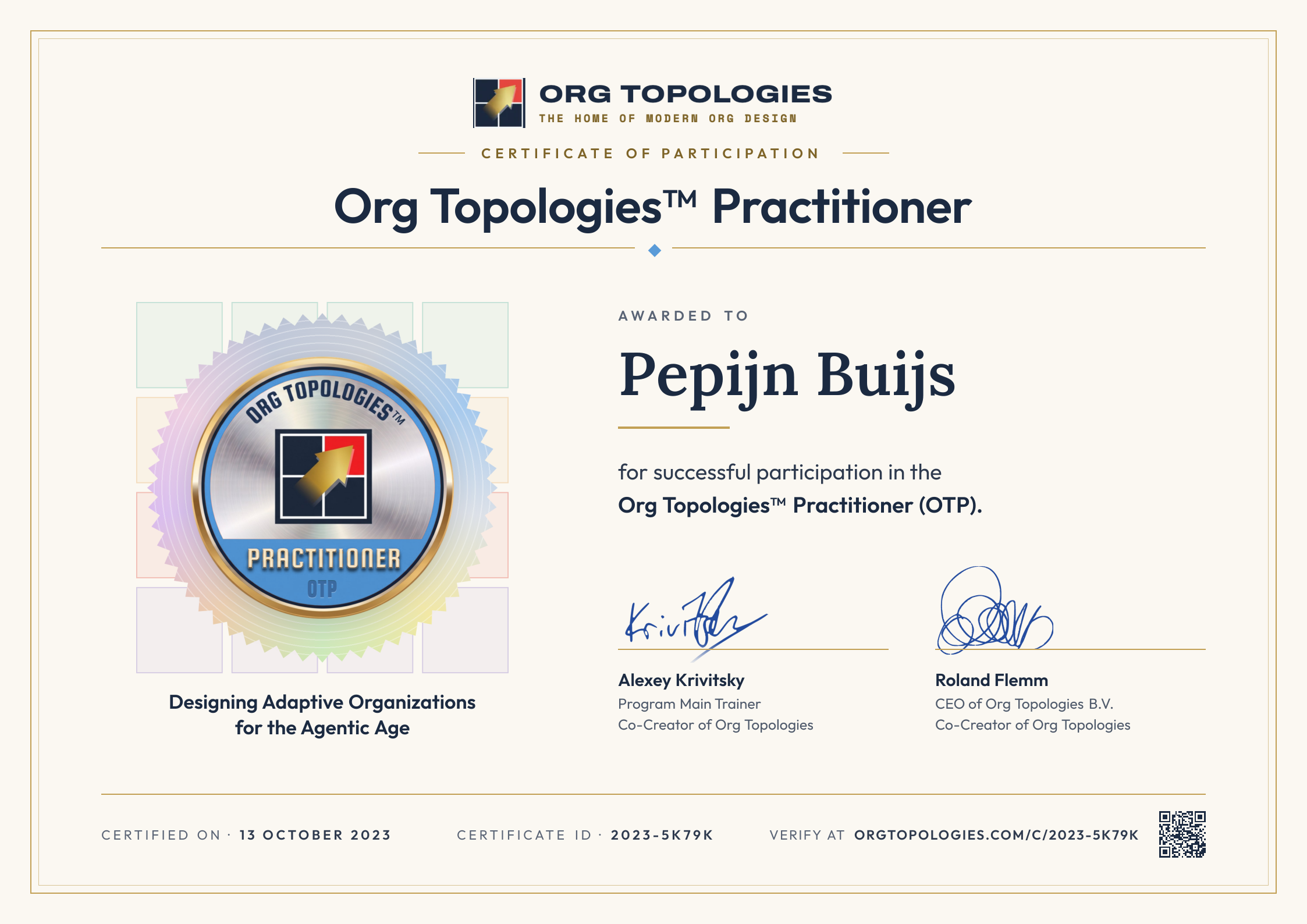 Certificate of Participation: Org Topologies™ Practitioner. Awarded to Pepijn Buijs for successful participation in the Org Topologies™ Practitioner (OTP). Signed by Alexey Krivitsky and Roland Flemm. Accreditation 13 October 2023, certificate ID 2023-5K79K.