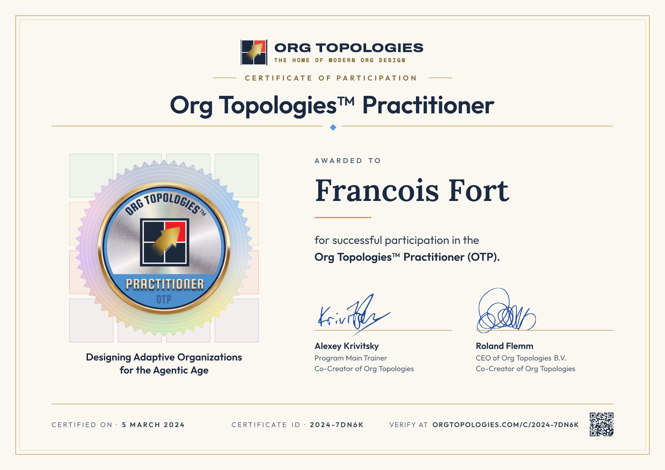 Certificate of Participation: Org Topologies™ Practitioner. Awarded to Francois Fort for successful participation in the Org Topologies™ Practitioner (OTP). Signed by Alexey Krivitsky and Roland Flemm. Accreditation 5 March 2024, certificate ID 2024-7DN6K.