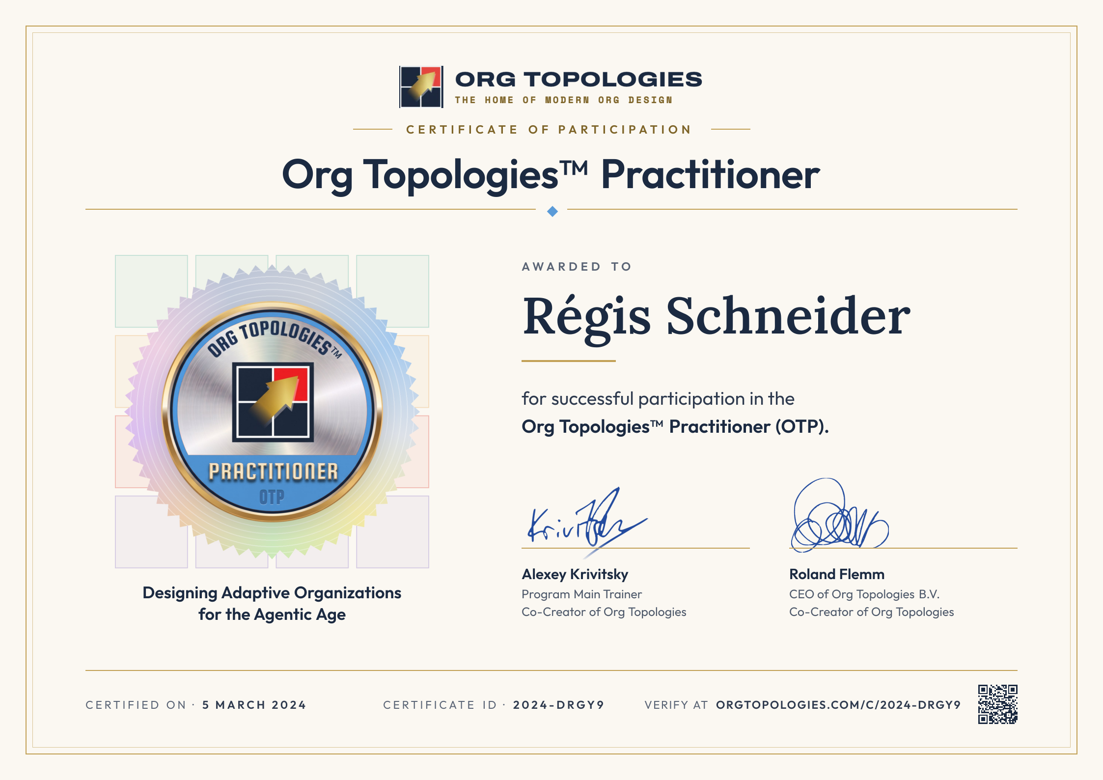Certificate of Participation: Org Topologies™ Practitioner. Awarded to Régis Schneider for successful participation in the Org Topologies™ Practitioner (OTP). Signed by Alexey Krivitsky and Roland Flemm. Accreditation 5 March 2024, certificate ID 2024-DRGY9.
