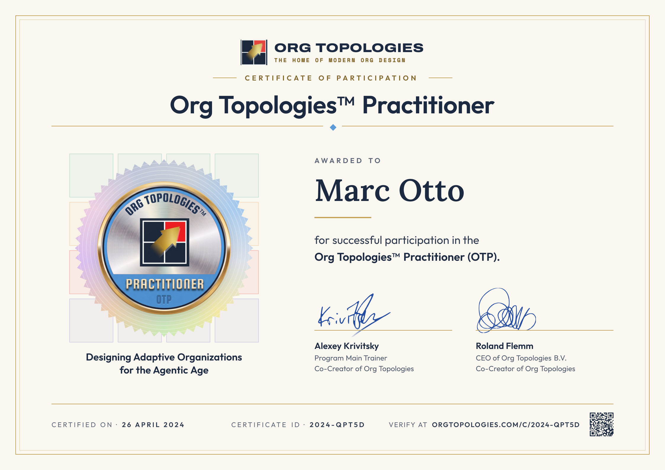 Certificate of Participation: Org Topologies™ Practitioner. Awarded to Marc Otto for successful participation in the Org Topologies™ Practitioner (OTP). Signed by Alexey Krivitsky and Roland Flemm. Accreditation 26 April 2024, certificate ID 2024-QPT5D.