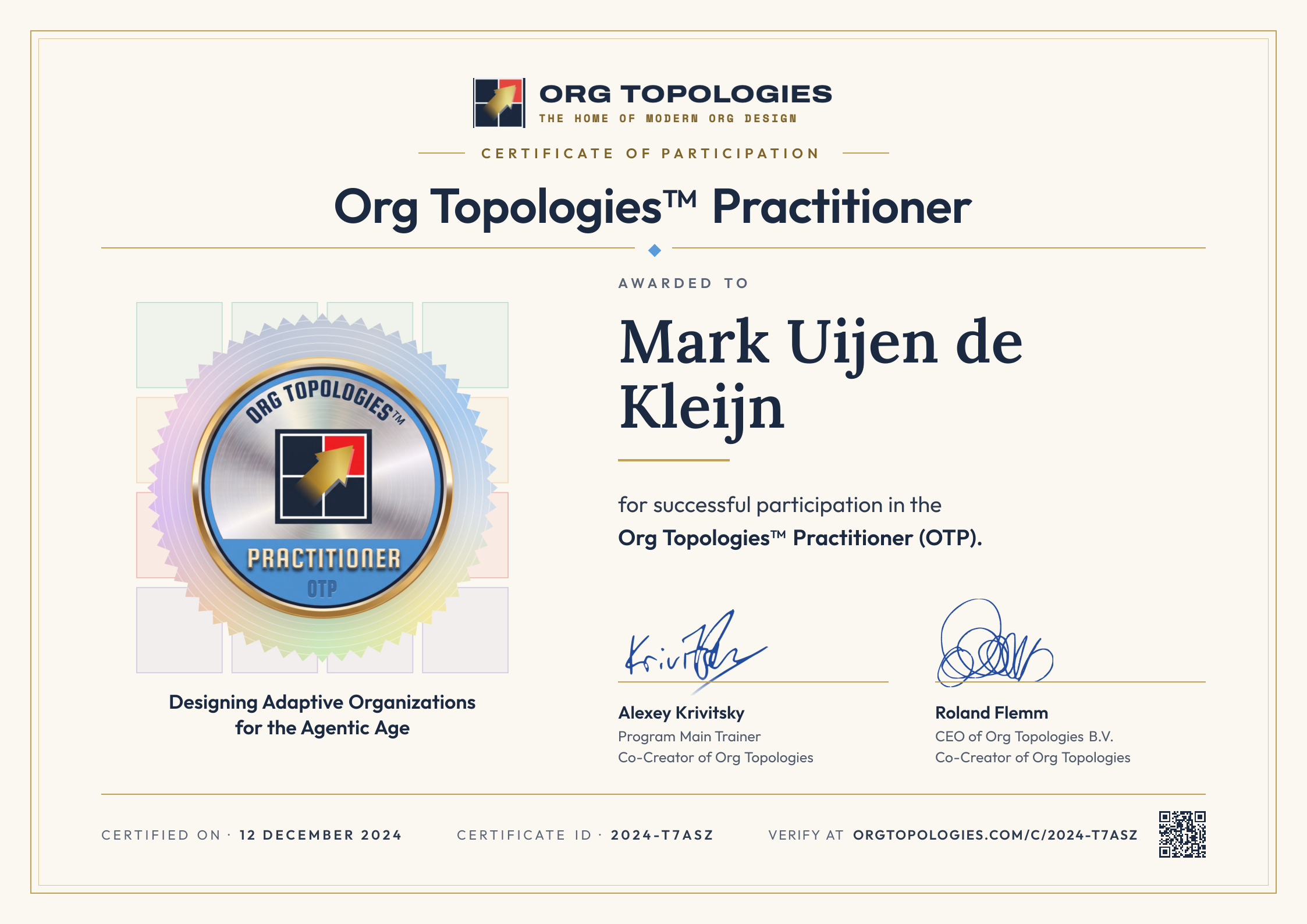 Certificate of Participation: Org Topologies™ Practitioner. Awarded to Mark Uijen de Kleijn for successful participation in the Org Topologies™ Practitioner (OTP). Signed by Alexey Krivitsky and Roland Flemm. Accreditation 12 December 2024, certificate ID 2024-T7ASZ.