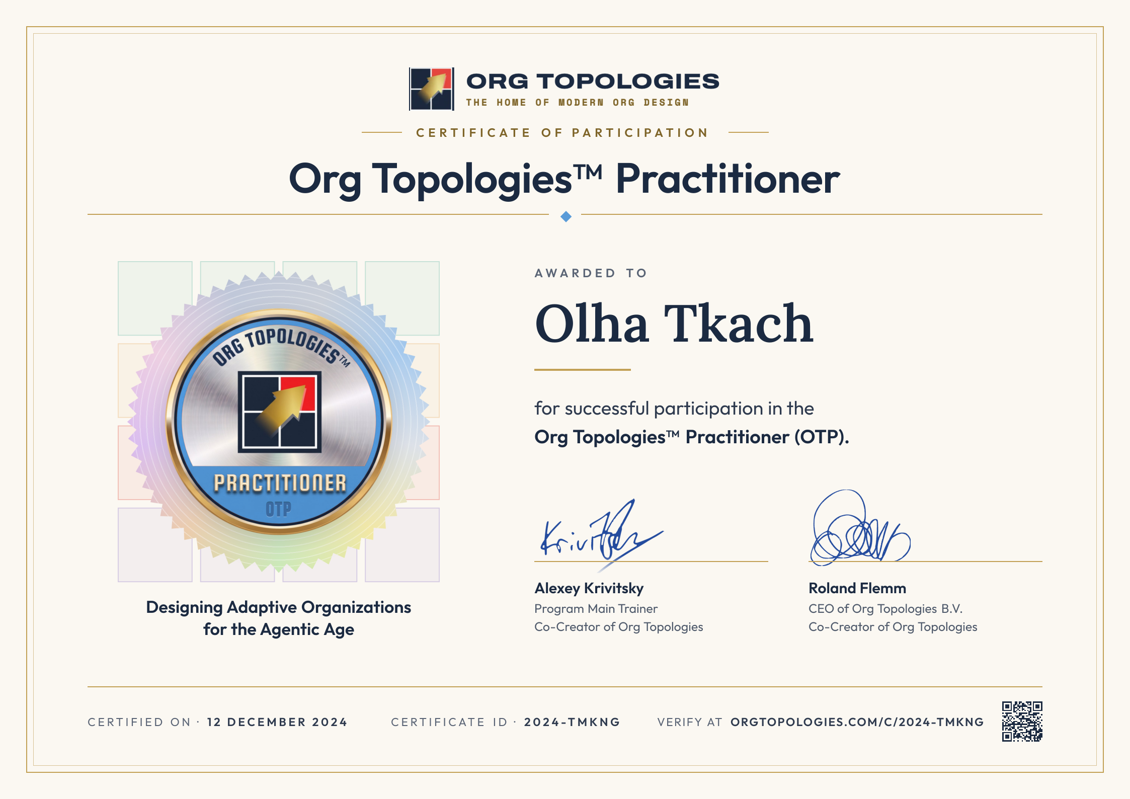 Certificate of Participation: Org Topologies™ Practitioner. Awarded to Olha Tkach for successful participation in the Org Topologies™ Practitioner (OTP). Signed by Alexey Krivitsky and Roland Flemm. Accreditation 12 December 2024, certificate ID 2024-TMKNG.