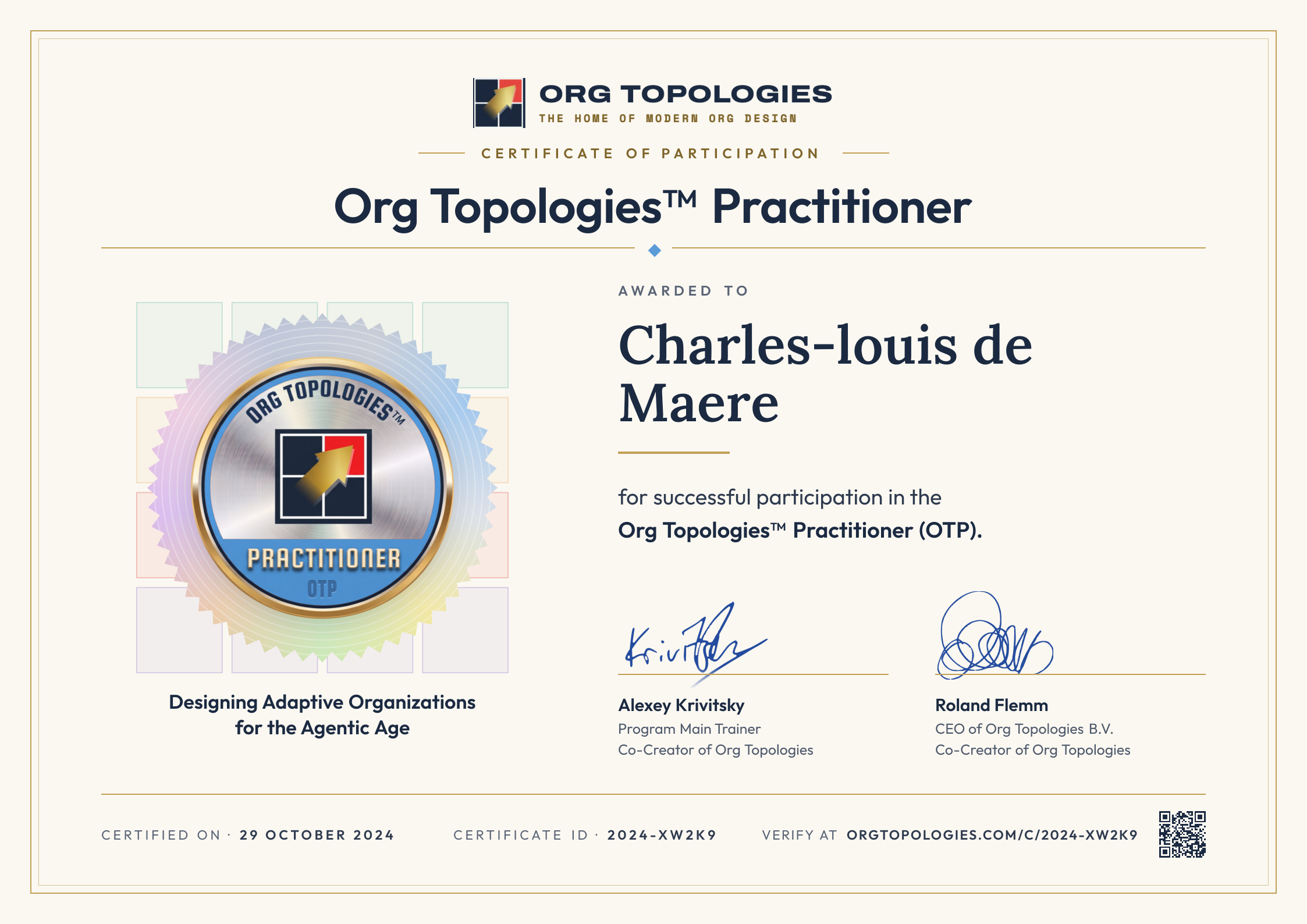 Certificate of Participation: Org Topologies™ Practitioner. Awarded to Charles-louis de Maere for successful participation in the Org Topologies™ Practitioner (OTP). Signed by Alexey Krivitsky and Roland Flemm. Accreditation 29 October 2024, certificate ID 2024-XW2K9.