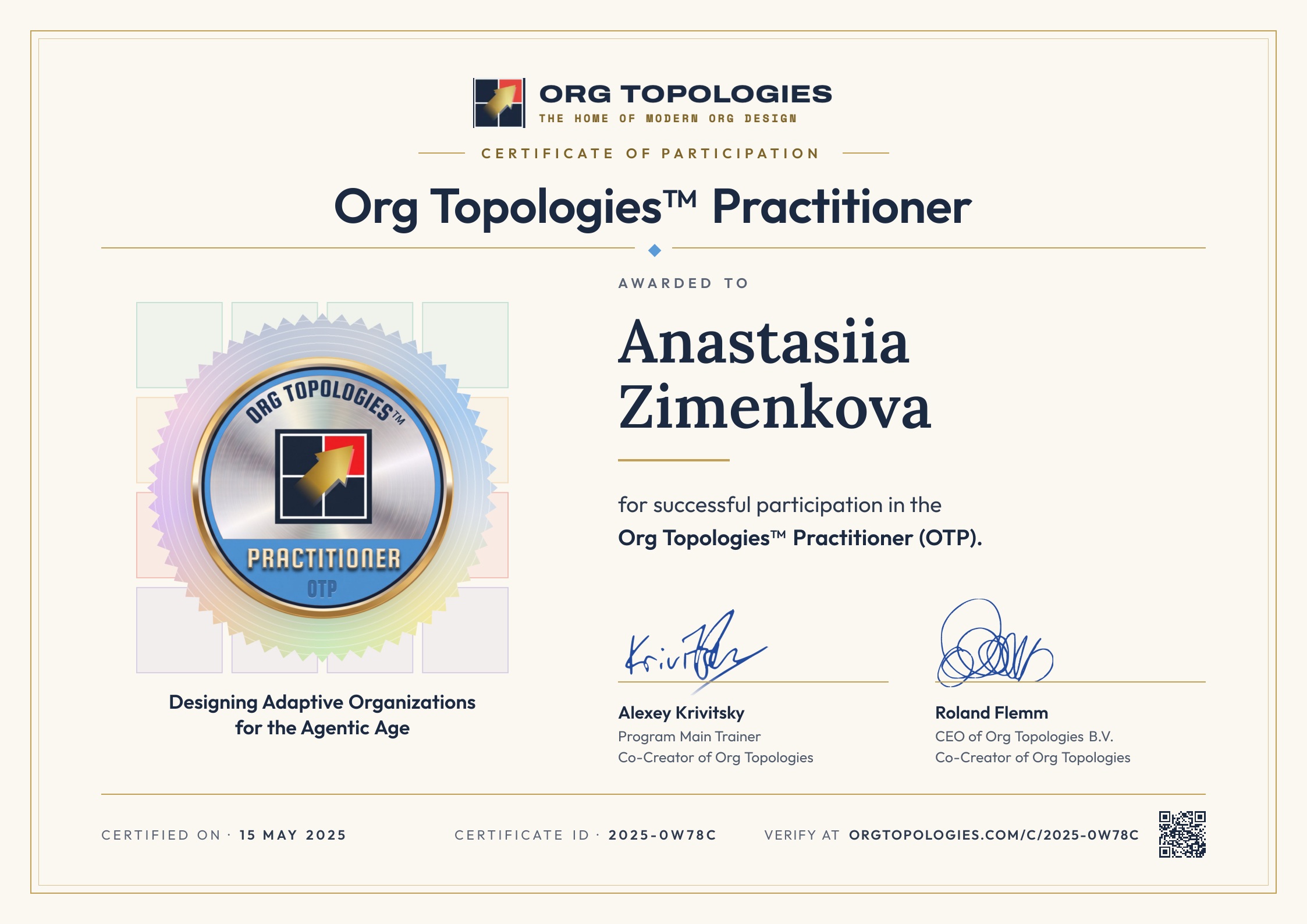 Certificate of Participation: Org Topologies™ Practitioner. Awarded to Anastasiia Zimenkova for successful participation in the Org Topologies™ Practitioner (OTP). Signed by Alexey Krivitsky and Roland Flemm. Accreditation 15 May 2025, certificate ID 2025-0W78C.