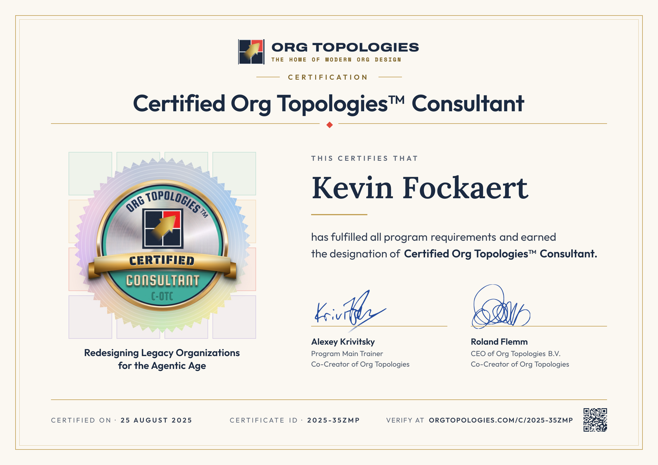 Certification: Certified Org Topologies™ Consultant. This certifies that Kevin Fockaert has fulfilled all program requirements and earned the designation of Certified Org Topologies™ Consultant. Signed by Alexey Krivitsky and Roland Flemm. Accreditation 25 August 2025, certificate ID 2025-35ZMP.