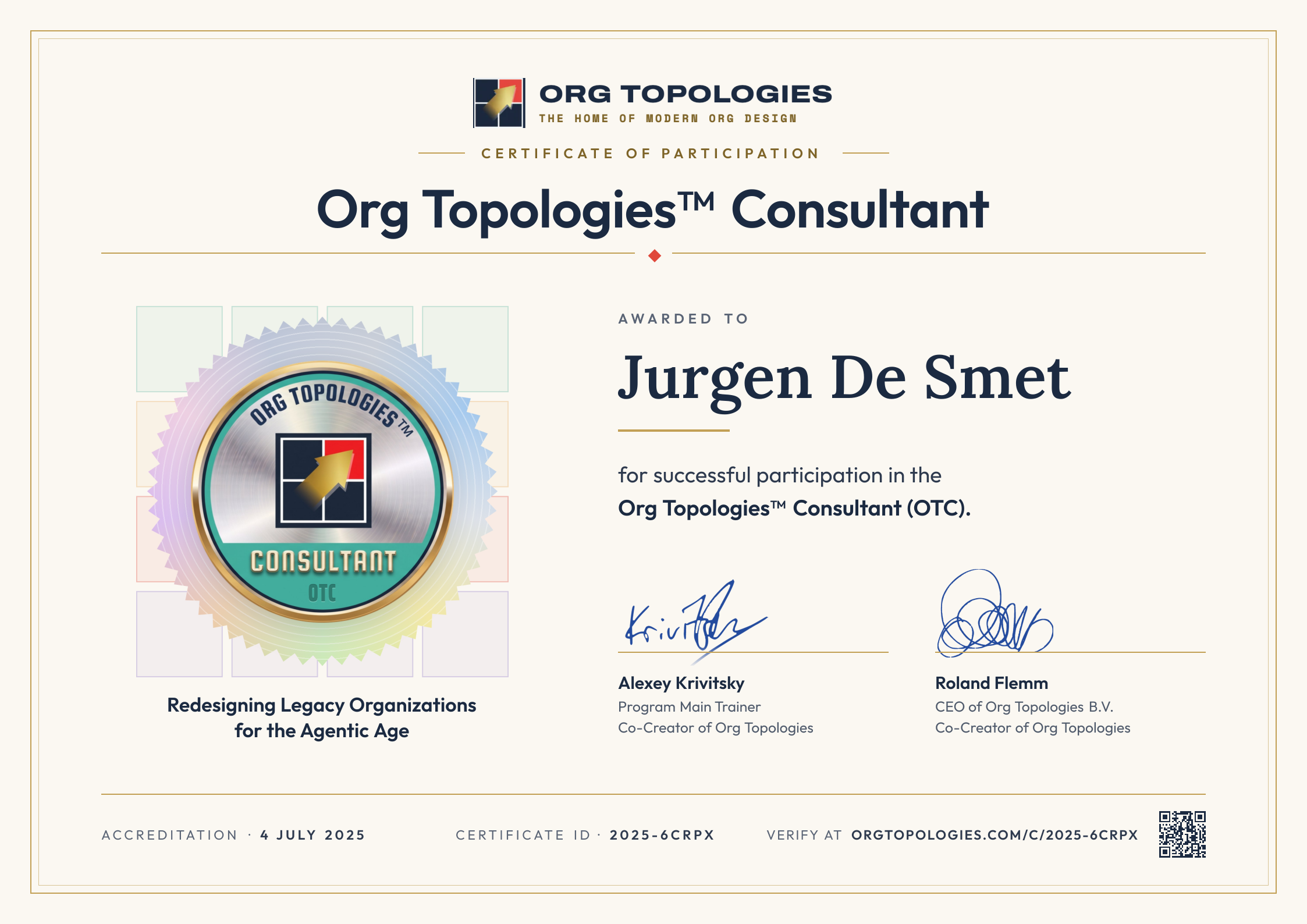 Certificate of Participation: Org Topologies™ Consultant. Awarded to Jurgen De Smet for successful participation in the Org Topologies™ Consultant (OTC). Signed by Alexey Krivitsky and Roland Flemm. Accreditation 4 July 2025, certificate ID 2025-6CRPX.