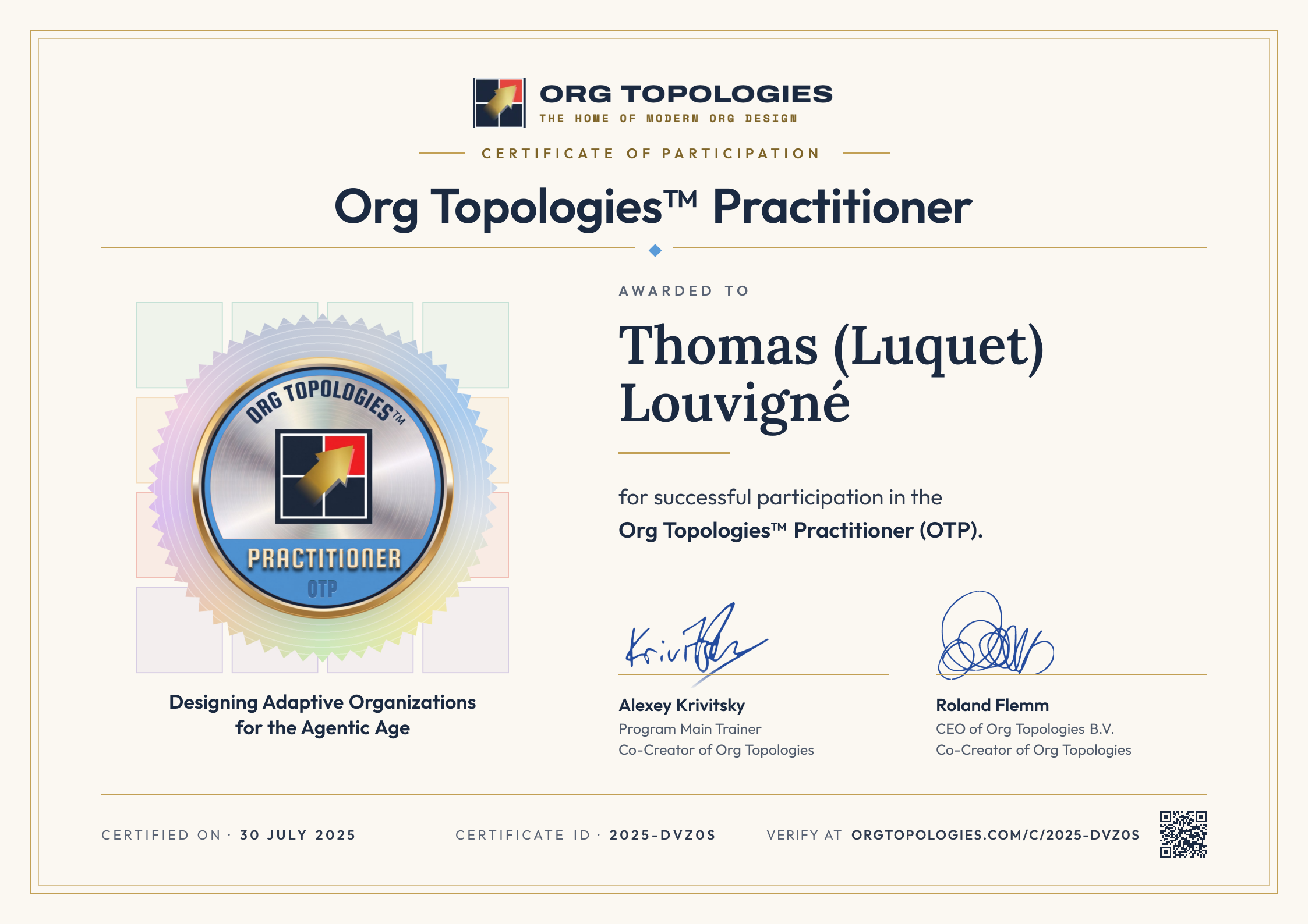 Certificate of Participation: Org Topologies™ Practitioner. Awarded to Thomas (Luquet) Louvigné for successful participation in the Org Topologies™ Practitioner (OTP). Signed by Alexey Krivitsky and Roland Flemm. Accreditation 30 July 2025, certificate ID 2025-DVZ0S.