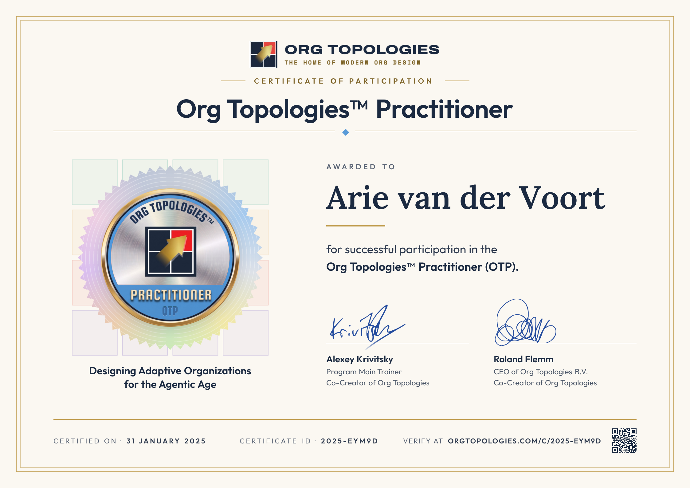 Certificate of Participation: Org Topologies™ Practitioner. Awarded to Arie van der Voort for successful participation in the Org Topologies™ Practitioner (OTP). Signed by Alexey Krivitsky and Roland Flemm. Accreditation 31 January 2025, certificate ID 2025-EYM9D.