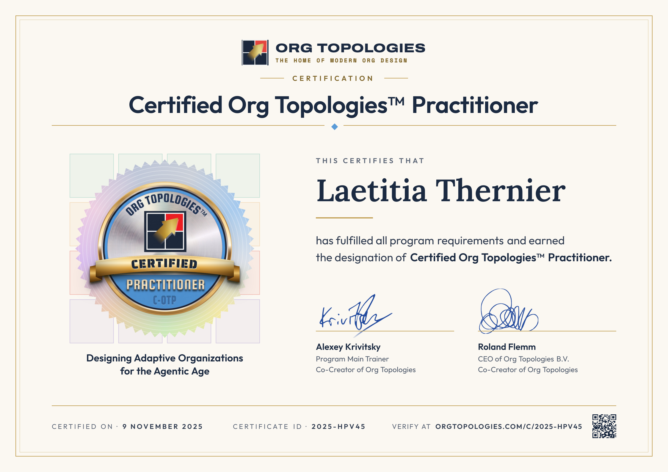 Certification: Certified Org Topologies™ Practitioner. This certifies that Laetitia Thernier has fulfilled all program requirements and earned the designation of Certified Org Topologies™ Practitioner. Signed by Alexey Krivitsky and Roland Flemm. Accreditation 9 November 2025, certificate ID 2025-HPV45.