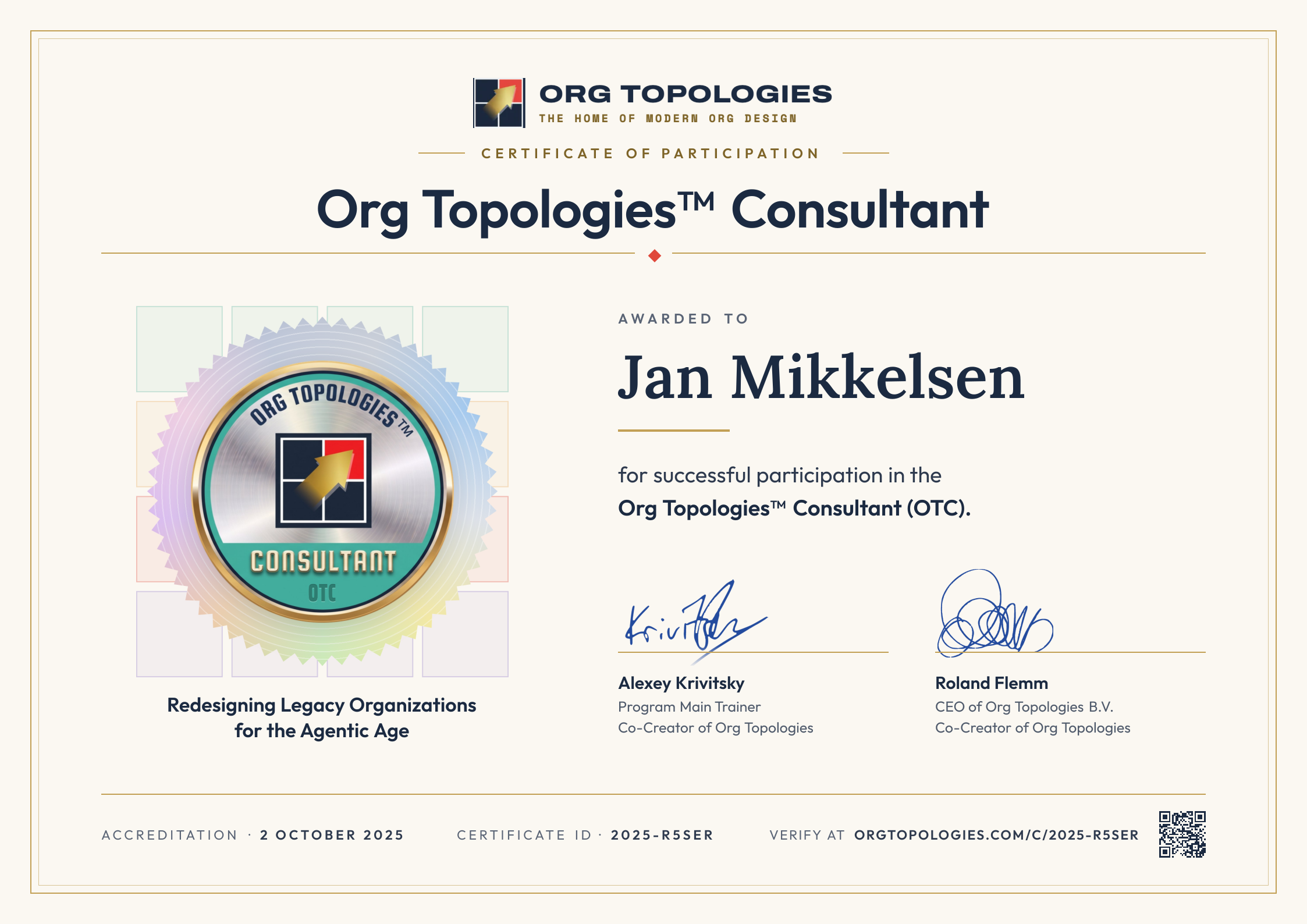 Certificate of Participation: Org Topologies™ Consultant. Awarded to Jan Mikkelsen for successful participation in the Org Topologies™ Consultant (OTC). Signed by Alexey Krivitsky and Roland Flemm. Accreditation 2 October 2025, certificate ID 2025-R5SER.
