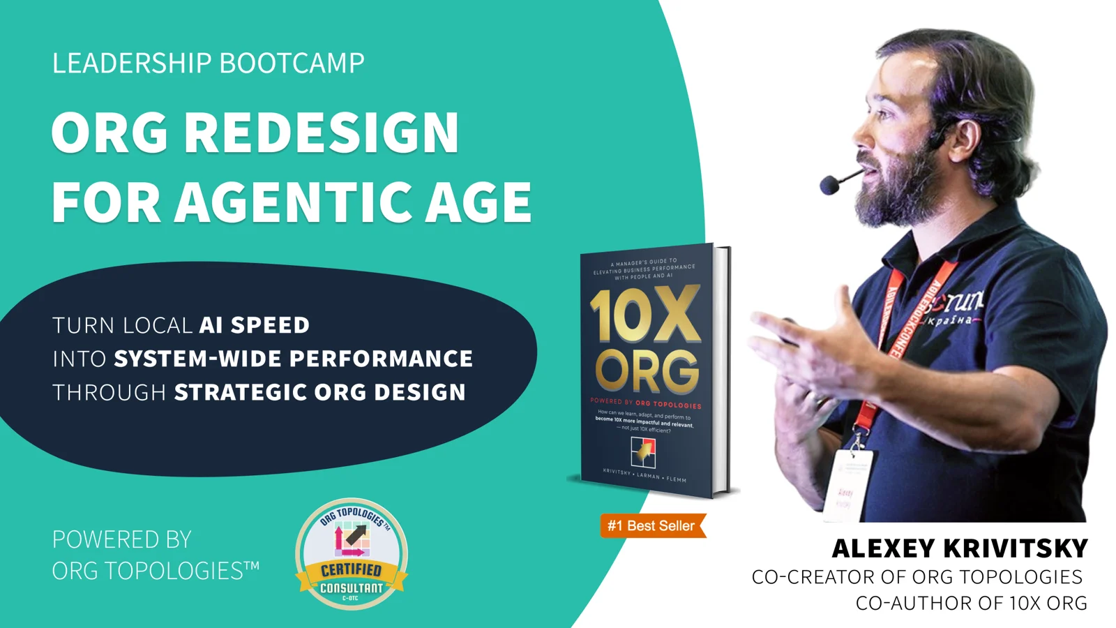 Leadership bootcamp: Org Redesign for the Agentic Age. Turn local AI speed into system-wide performance through strategic org design. Powered by Org Topologies, C-OTC certified consultant, with Alexey Krivitsky, co-creator of Org Topologies and co-author of 10X ORG