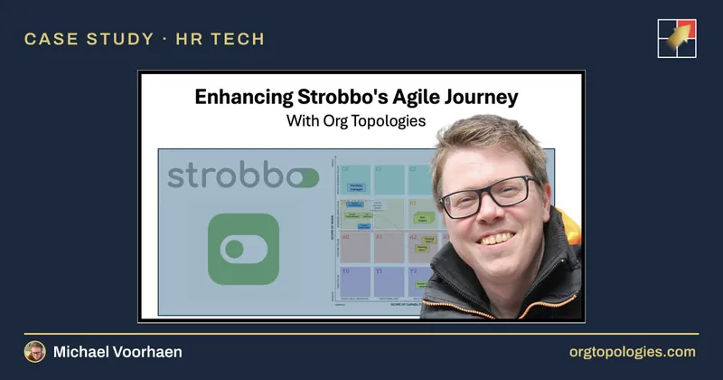 Case Study: Enhancing Strobbo's Agile Journey with Org Topologies