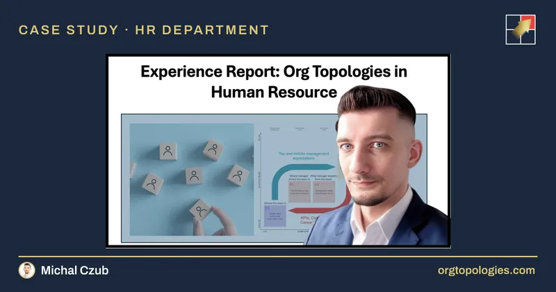 Experience Report: Org Topologies in HR