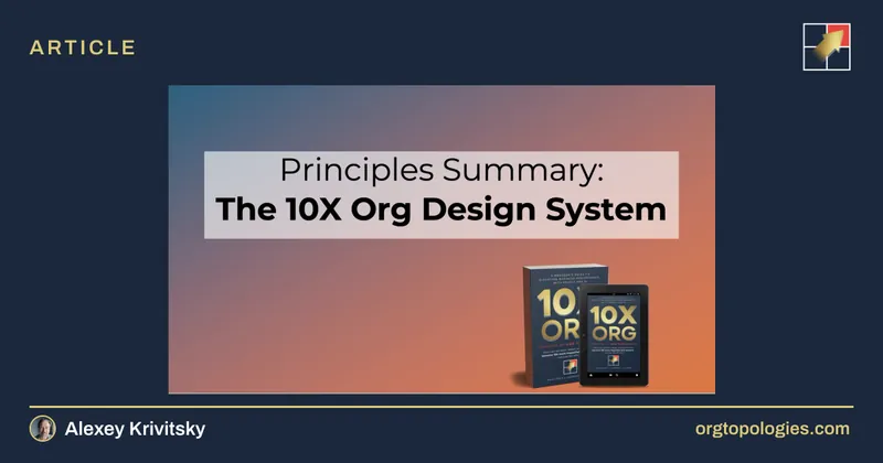 Principles Summary: The 10X Org Design System